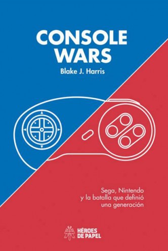 Libro Console Wars: Sega, Nintendo y la batalla que definio una generación