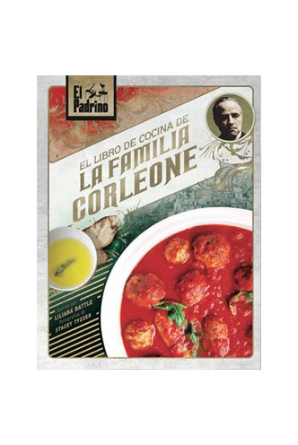 El Padrino: El libro de cocina de la Familia Corleone