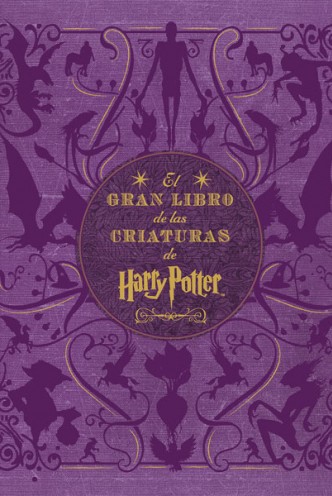EL GRAN LIBRO DE LAS CRIATURAS DE HARRY POTTER
