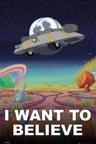 Rick & Morty - Póster I Want To Believe