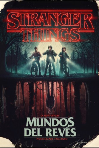 Stranger things. Mundos del revés: La guía oficial