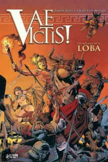 VAE VICTIS! INTEGRAL 04. LOS AULLIDOS DE LA LOBA