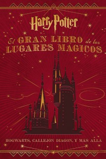 EL GRAN LIBRO DE LOS LUGARES MÁGICOS DE HARRY POTTER