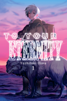 To Your Eternity, Vol. 1