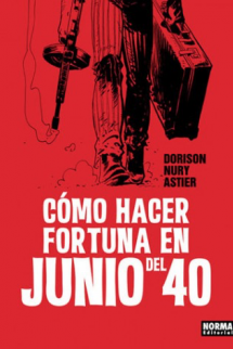 Cómo hacer fortuna en junio del 40