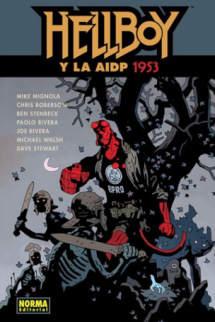 Hellboy 20. Hellboy y la AIDP 1953