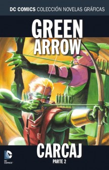 Colección Novelas Gráficas núm. 42: Green Arrow: Carcaj Parte 2