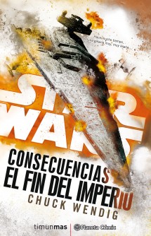 Star Wars Consecuencias El fin del Imperio (novela)