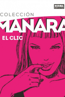 COLECCIÓN MANARA 1. EL CLIC. EDICIÓN INTEGRAL