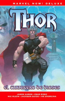 Thor de Jason Aaron nº1: El carnicero de los dioses. Marvel Now! Deluxe