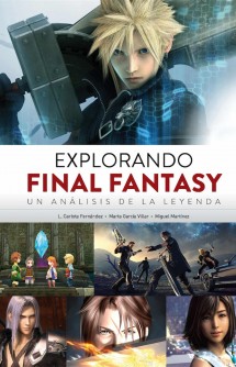 Explorando Final Fantasy. Un análisis de leyenda