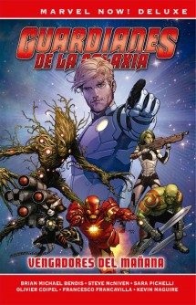 Marvel Now! Deluxe. Guardianes de la Galaxia de Brian M. Bendis 1 - Vengadores del mañana