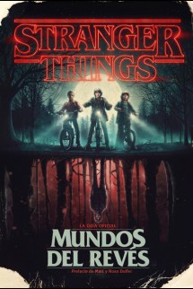 Stranger things. Mundos del revés: La guía oficial