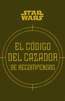 Star Wars El código del cazador de recompensas